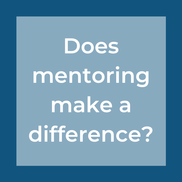 Does mentoring make a difference?