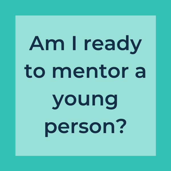 Am I ready to mentor a young person?