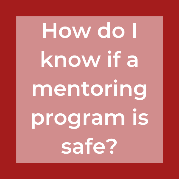 How do I know if a mentoring program is safe?